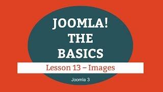 Joomla 3 Tutorial - Lesson 13 - Images
