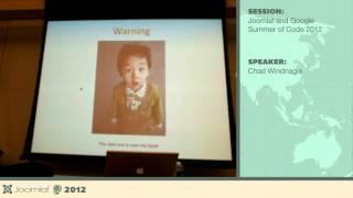 Joomla! and Google Summer of Code 2012  - Chad Windnagle